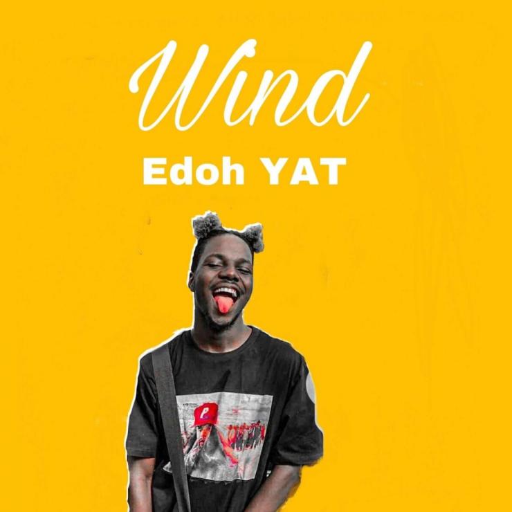 Edoh YAT – Wind [Music & Video]