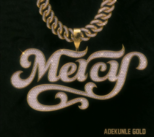 Adekunle Gold – Mercy