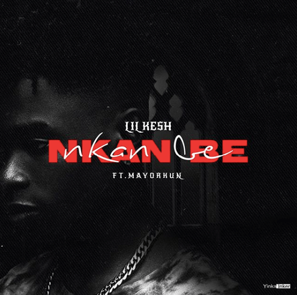 Lil Kesh Ft. Mayorkun – Nkan Be Mp3 Download 