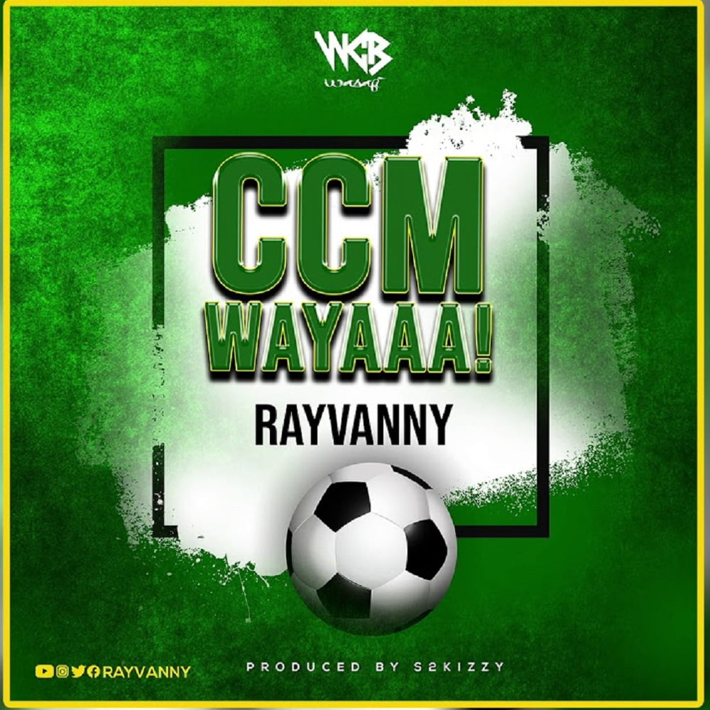 Rayvanny Ccm Wayaaa!