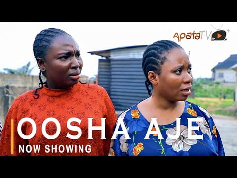 Oosha Aje Latest Yoruba Movie 2021